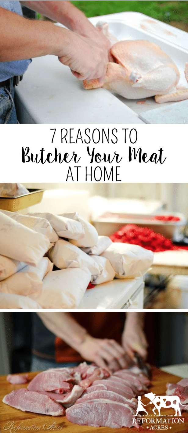 7 Reasons to Butcher Your Meat at Home